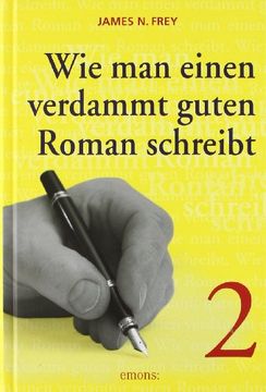 portada Wie man einen verdammt guten Roman schreibt 2: Anleitungen zum spannenden Erzählen für Fortgeschrittene (in German)