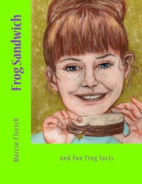 portada Frog Sandwich: and fun frog facts (en Inglés)