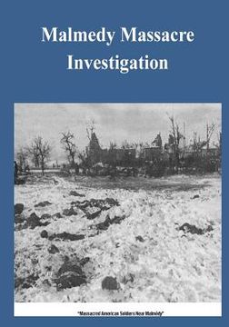 portada Malmedy Massacre Investigation (en Inglés)