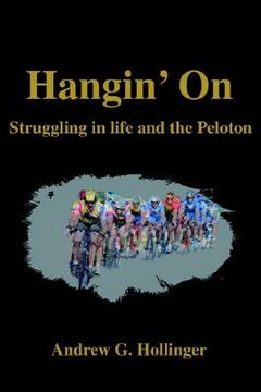 portada hangin' on: struggling in life and the peloton (in English)