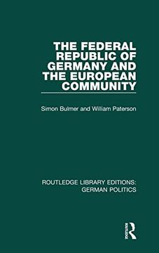 portada The Federal Republic of Germany and the European Community (Rle: German Politics) (Routledge Library Editions: German Politics) (en Inglés)