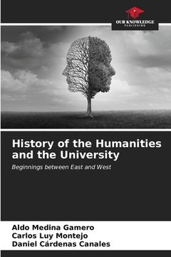 portada History of the Humanities and the University (en Inglés)