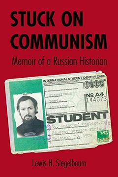 portada Stuck on Communism: Memoir of a Russian Historian (Niu Series in Slavic, East European, and Eurasian Studies) (en Inglés)