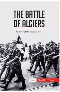 portada The Battle of Algiers: Algeria's Fight for Independence (en Inglés)