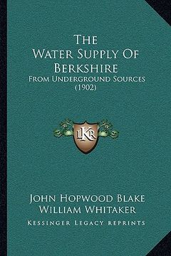 portada the water supply of berkshire: from underground sources (1902) (in English)