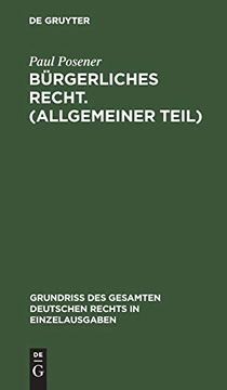 portada Bürgerliches Recht. (Allgemeiner Teil) (Grundri des Gesamten Deutschen Rechts in Einzelausgaben) (en Alemán)