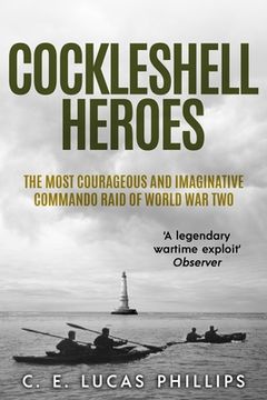 portada Cockleshell Heroes: The Most Courageous and Imaginative Commando Raid of World War Two (en Inglés)