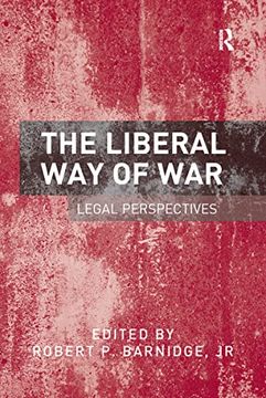 portada The Liberal way of War: Legal Perspectives (en Inglés)