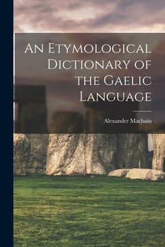 portada An Etymological Dictionary of the Gaelic Language (in English)
