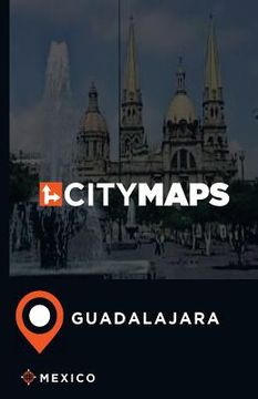 portada City Maps Guadalajara Mexico (en Inglés)