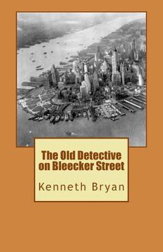 portada The Old Detective on Bleecker Street (en Inglés)