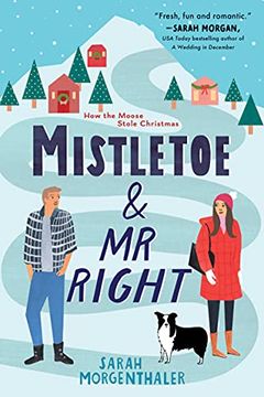 portada Mistletoe and mr. Right: 2 (Moose Springs, Alaska, 2) (en Inglés)