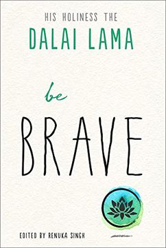 portada Be Brave (The Dalai Lama’S be Inspired) (in English)
