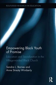 portada Empowering Black Youth Of Promise: Education And Socialization In The Village-Minded Black Church (en Inglés)