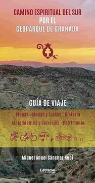 portada Camino Espiritual del sur por el Geoparque de Granada (in Spanish)