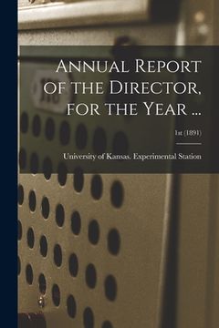 portada Annual Report of the Director, for the Year ...; 1st (1891) (en Inglés)