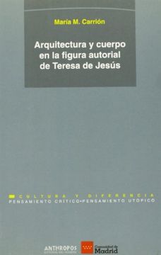 portada Arquitectura y Cuerpo en la Figura Autorial de Teresa de Jesus (in Spanish)
