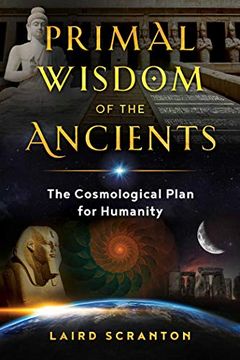 portada Primal Wisdom of the Ancients: The Cosmological Plan for Humanity (in English)