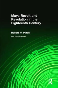 portada maya revolt and revolution in the eighteenth century (en Inglés)