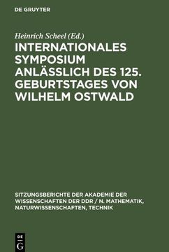 portada Internationales Symposium Anläßlich des 125. Geburtstages von Wilhelm Ostwald (in German)