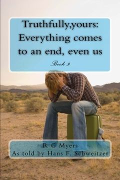 portada Truthfully,yours: Everything comes to an end, even us