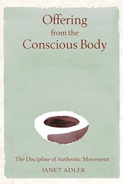 portada Offering From the Conscious Body: The Discipline of Authentic Movement 