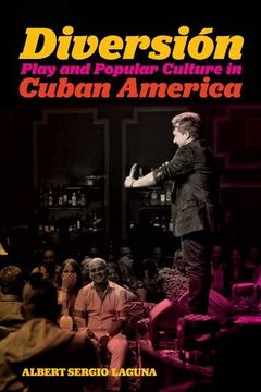 portada Diversión: Play and Popular Culture in Cuban America (Postmillennial Pop) (en Inglés)