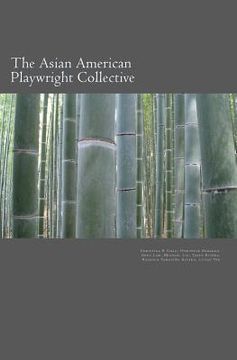 portada The Asian American Playwright Collective: An Anthology of New Plays (en Inglés)