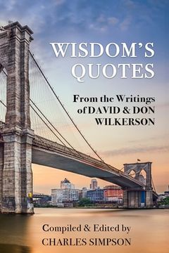 portada Wisdom's Quotes: From the Writings of David and Don Wilkerson