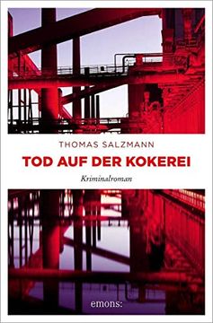 portada Tod auf der Kokerei: Kriminalroman (Frederike Stier) (en Alemán)