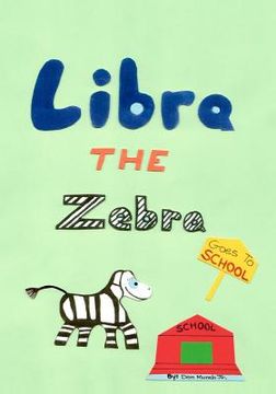 portada libra the zebra goes to school