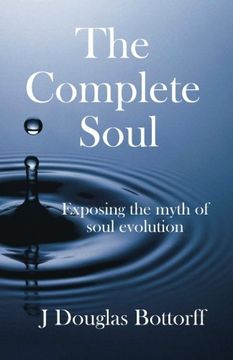portada The Complete Soul: Exposing the Myth of Soul Evolution