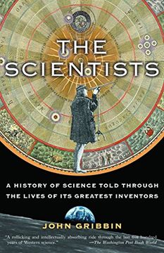 portada The Scientists: A History of Science Told Through the Lives of its Greatest Inventors (en Inglés)