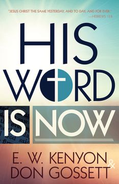 portada His Word Is Now (en Inglés)