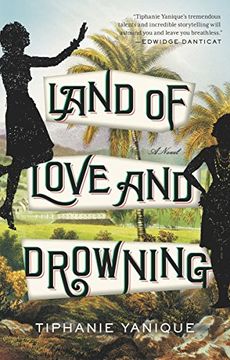 portada Land of Love and Drowning: A Novel (en Inglés)