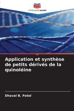 portada Application et synthèse de petits dérivés de la quinoléine (in French)