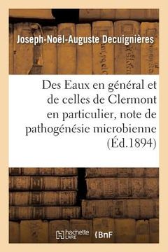 portada Des Eaux En Général Et de Celles de Clermont En Particulier, Critique de Pathogénésie Microbienne (en Francés)