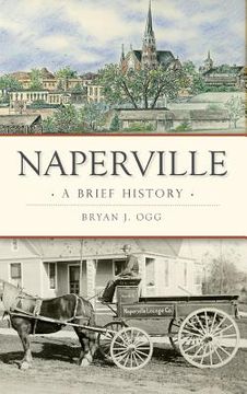 portada Naperville: A Brief History (en Inglés)