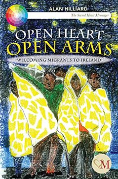 portada Open Heart Open Arms: Welcoming Migrants to Ireland