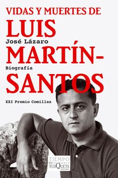 portada Vidas y muertes de Luis Martin-Santos (Tiempo de Memoria) (Spanish Edition)