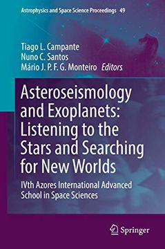 portada Asteroseismology and Exoplanets: Listening to the Stars and Searching for new Worlds: Ivth Azores International Advanced School in Space Sciences (Astrophysics and Space Science Proceedings, 49) (en Inglés)