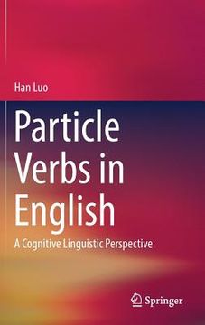 portada Particle Verbs in English: A Cognitive Linguistic Perspective (en Inglés)