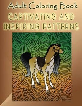 portada Adult Coloring Book Captivating And Inspiring Patterns: Mandala Coloring Book