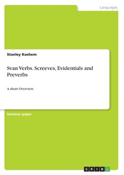 portada Svan Verbs. Screeves, Evidentials and Preverbs: A short Overview (en Inglés)