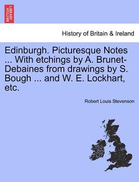 portada edinburgh. picturesque notes ... with etchings by a. brunet-debaines from drawings by s. bough ... and w. e. lockhart, etc.