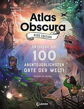 portada Atlas Obscura Kids Edition: Entdecke die 100 Abenteuerlichsten Orte der Welt! (en Alemán)
