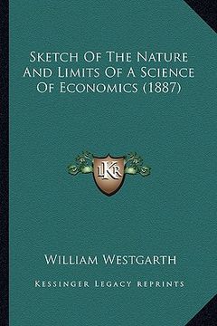 portada sketch of the nature and limits of a science of economics (1887)