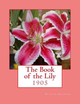 portada The Book of the Lily (en Inglés)