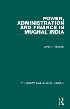 portada Power, Administration and Finance in Mughal India (in English)