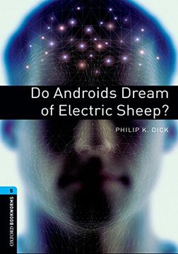 portada Oxford Bookworms Library: Obl 5 do Androids Dream of Electric Sheep? 1800 Headwords (en Inglés)